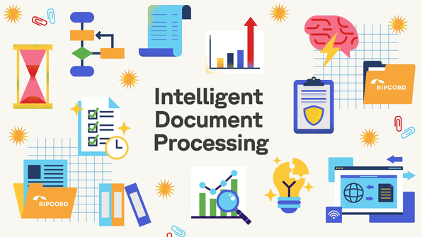 What is Intelligent Document Processing? How It Works and Benefits for Your Business - Ripcord